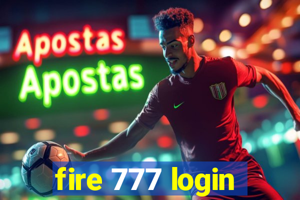 fire 777 login